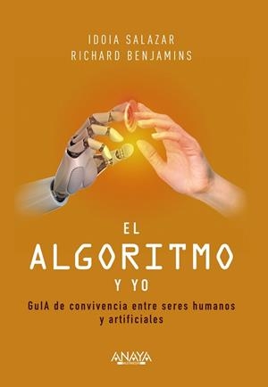 EL ALGORITMO Y YO | 9788441544352 | SALAZAR GARCÍA, IDOIA/BENJAMINS, RICHARD | Galatea Llibres | Librería online de Reus, Tarragona | Comprar libros en catalán y castellano online