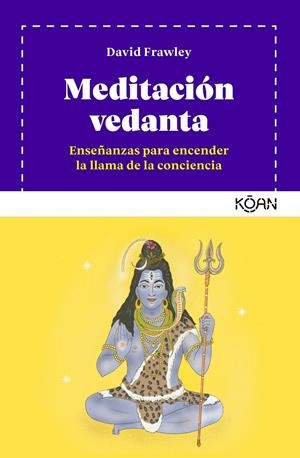 MEDITACIÓN VEDANTA | 9788418223327 | FRAWLEY, DAVID | Galatea Llibres | Llibreria online de Reus, Tarragona | Comprar llibres en català i castellà online
