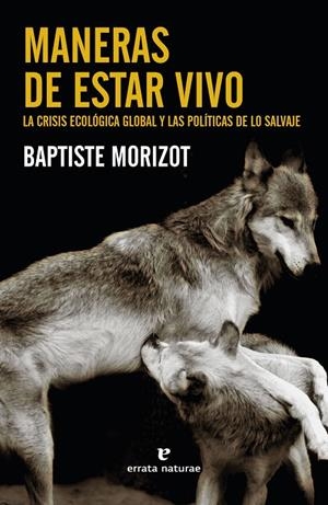 MANERAS DE ESTAR VIVO | 9788417800888 | MORIZOT, BAPTISTE | Galatea Llibres | Librería online de Reus, Tarragona | Comprar libros en catalán y castellano online