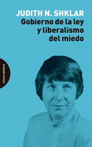 GOBIERNO DE LA LEY Y LIBERALISMO DEL MIEDO | 9788412240481 | SHKLAR, JUDITH N. | Galatea Llibres | Llibreria online de Reus, Tarragona | Comprar llibres en català i castellà online