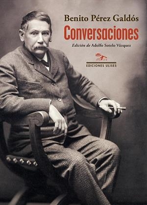 CONVERSACIONES | 9788416300945 | PÉREZ GALDÓS, BENITO | Galatea Llibres | Llibreria online de Reus, Tarragona | Comprar llibres en català i castellà online