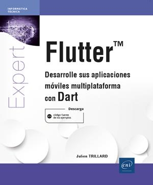 FLUTTER - DESARROLLE SUS APLICACIONES MÓVILES MULTIPLATAFORMA CON DART | 9782409032578 | TRILLARD, JULIEN | Galatea Llibres | Llibreria online de Reus, Tarragona | Comprar llibres en català i castellà online
