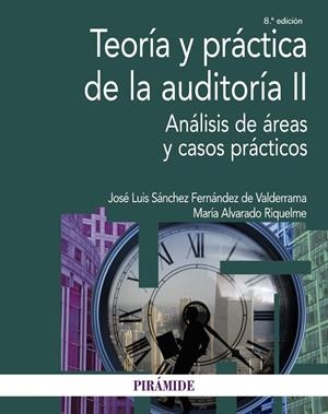 TEORÍA Y PRÁCTICA DE LA AUDITORÍA II | 9788436845242 | SÁNCHEZ FERNÁNDEZ DE VALDERRAMA, JOSÉ LUIS/ALVARADO RIQUELME, MARÍA | Galatea Llibres | Librería online de Reus, Tarragona | Comprar libros en catalán y castellano online