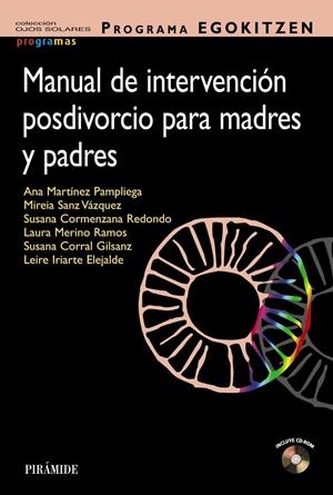 PROGRAMA EGOKITZEN. MANUAL DE INTERVENCIÓN POSDIVORCIO PARA MADRES Y PADRES | 9788436844443 | MARTÍNEZ-PAMPLIEGA, ANA/SANZ VÁZQUEZ, MIREIA/CORMENZANA REDONDO, SUSANA/MERINO RAMOS, LAURA/CORRAL G | Galatea Llibres | Llibreria online de Reus, Tarragona | Comprar llibres en català i castellà online