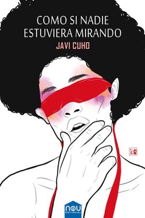 COMO SI NADIE ESTUVIERA MIRANDO | 9788417268169 | CUHO, JAVI | Galatea Llibres | Librería online de Reus, Tarragona | Comprar libros en catalán y castellano online
