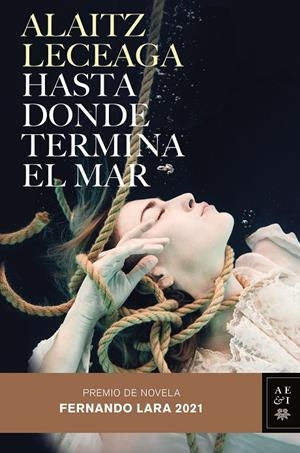 HASTA DONDE TERMINA EL MAR | 9788408245421 | LECEAGA, ALAITZ | Galatea Llibres | Llibreria online de Reus, Tarragona | Comprar llibres en català i castellà online