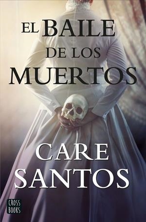 EL BAILE DE LOS MUERTOS | 9788408214861 | SANTOS, CARE | Galatea Llibres | Llibreria online de Reus, Tarragona | Comprar llibres en català i castellà online