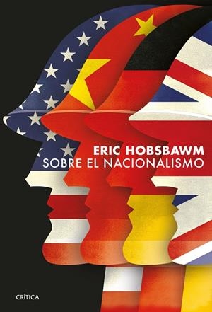 SOBRE EL NACIONALISMO | 9788491993483 | HOBSBAWM, ERIC | Galatea Llibres | Llibreria online de Reus, Tarragona | Comprar llibres en català i castellà online