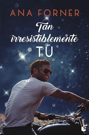 TAN IRRESISTIBLEMENTE TÚ. TAN TÚ, TAN NOSOTROS, 1 | 9788408247814 | FORNER, ANA | Galatea Llibres | Llibreria online de Reus, Tarragona | Comprar llibres en català i castellà online