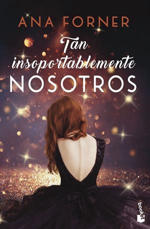 TAN INSOPORTABLEMENTE NOSOTROS. TAN TÚ, TAN NOSOTROS, 2 | 9788408247821 | FORNER, ANA | Galatea Llibres | Llibreria online de Reus, Tarragona | Comprar llibres en català i castellà online