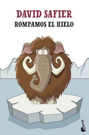 ROMPAMOS EL HIELO | 9788432239298 | SAFIER, DAVID | Galatea Llibres | Librería online de Reus, Tarragona | Comprar libros en catalán y castellano online