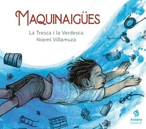 MAQUINAIGÜES | 9788418762048 | VILLAMUZA, NOEMI | Galatea Llibres | Llibreria online de Reus, Tarragona | Comprar llibres en català i castellà online