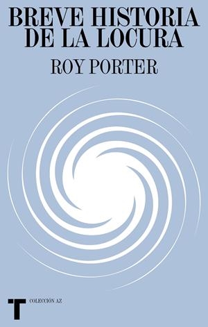 BREVE HISTORIA DE LA LOCURA | 9788418428791 | PORTER, ROY | Galatea Llibres | Llibreria online de Reus, Tarragona | Comprar llibres en català i castellà online