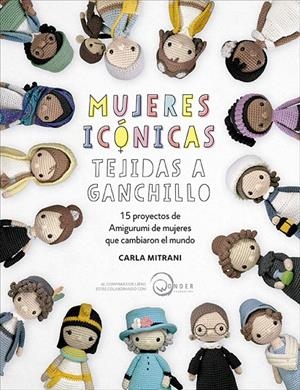 MUJERES ICÓNICAS TEJIDAS A GANCHILLO | 9788498746921 | MITRANI, CARLA | Galatea Llibres | Llibreria online de Reus, Tarragona | Comprar llibres en català i castellà online