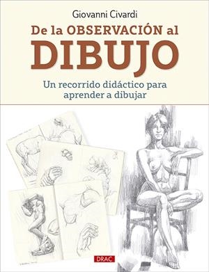 DE LA OBSERVACIÓN AL DIBUJO | 9788498746976 | CIVARDI, GIOVANNI | Galatea Llibres | Llibreria online de Reus, Tarragona | Comprar llibres en català i castellà online