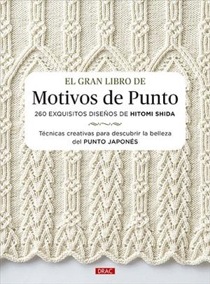 EL GRAN LIBRO DE MOTIVOS DE PUNTO | 9788498746952 | SHIDA, HITOMI | Galatea Llibres | Llibreria online de Reus, Tarragona | Comprar llibres en català i castellà online