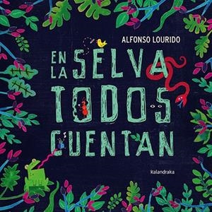 EN LA SELVA TODOS CUENTAN | 9788413430218 | LOURIDO, ALFONSO | Galatea Llibres | Librería online de Reus, Tarragona | Comprar libros en catalán y castellano online