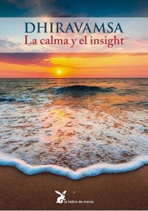 LA CALMA Y EL INSIGHT | 9788492470563 | DHIRAVAMSA | Galatea Llibres | Llibreria online de Reus, Tarragona | Comprar llibres en català i castellà online