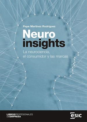 NEUROINSIGHTS | 9788418415913 | MARTÍNEZ RODRÍGUEZ, PEPE | Galatea Llibres | Llibreria online de Reus, Tarragona | Comprar llibres en català i castellà online