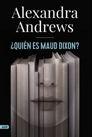 QUIÉN ES MAUD DIXON? | 9788413624785 | ANDREWS, ALEXANDRA | Galatea Llibres | Librería online de Reus, Tarragona | Comprar libros en catalán y castellano online