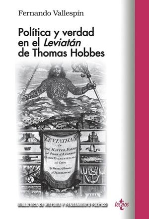 POLÍTICA Y VERDAD EN EL LEVIATAN DE THOMAS HOBBES | 9788430981618 | VALLESPÍN OÑA, FERNANDO | Galatea Llibres | Llibreria online de Reus, Tarragona | Comprar llibres en català i castellà online