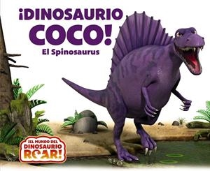 ¡DINOSAURIO COCO! EL SPINOSAURUS | 9788469663264 | PETER CURTIS | Galatea Llibres | Librería online de Reus, Tarragona | Comprar libros en catalán y castellano online