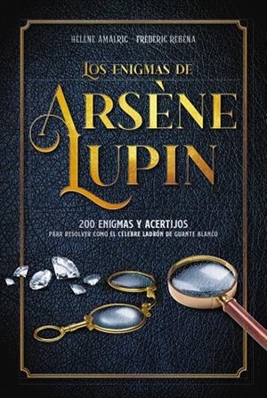 LOS ENIGMAS DE ARSÈNE LUPIN | 9788418882050 | AMALRIC, HÉLÈNE/RÉBÉNA, FRÉDÉRIC | Galatea Llibres | Llibreria online de Reus, Tarragona | Comprar llibres en català i castellà online