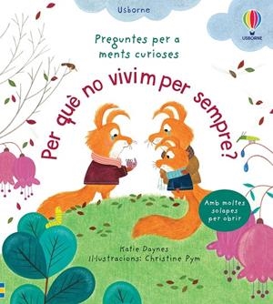 PER QUE NO VIVIM PER SEMPRE? | 9781801312271 | DAYNES, KATIE | Galatea Llibres | Llibreria online de Reus, Tarragona | Comprar llibres en català i castellà online