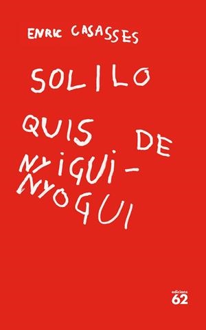 SOLILOQUIS DE NYIGUI-NYOGUI | 9788429779400 | CASASSES, ENRIC | Galatea Llibres | Llibreria online de Reus, Tarragona | Comprar llibres en català i castellà online