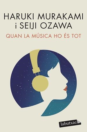 QUAN LA MÚSICA HO ÉS TOT | 9788418572517 | MURAKAMI, HARUKI/OZAWA, SEIJI | Galatea Llibres | Llibreria online de Reus, Tarragona | Comprar llibres en català i castellà online
