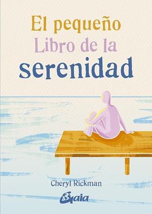 EL PEQUEÑO LIBRO DE LA SERENIDAD | 9788484459262 | RICKMAN, CHERYL | Galatea Llibres | Llibreria online de Reus, Tarragona | Comprar llibres en català i castellà online