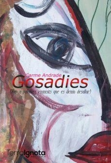 GOSADIES | 9788494538117 | ANDRADE, CARME | Galatea Llibres | Llibreria online de Reus, Tarragona | Comprar llibres en català i castellà online