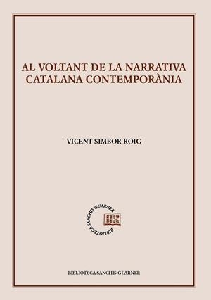 AL VOLTANT DE LA NARRATIVA CATALANA CONTEMPORANIA | 9788491911913 | SIMBOR, VICENT | Galatea Llibres | Llibreria online de Reus, Tarragona | Comprar llibres en català i castellà online