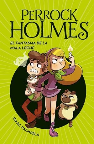 EL FANTASMA DE LA MALA LECHE (SERIE PERROCK HOLMES 16) | 9788418318863 | PALMIOLA, ISAAC | Galatea Llibres | Llibreria online de Reus, Tarragona | Comprar llibres en català i castellà online