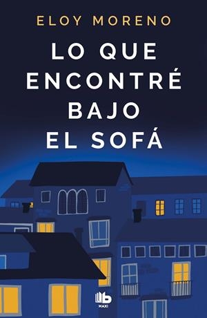 LO QUE ENCONTRE BAJO EL SOFA | 9788413142401 | MORENO, ELOY | Galatea Llibres | Llibreria online de Reus, Tarragona | Comprar llibres en català i castellà online