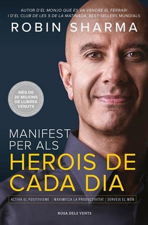 MANIFEST PER ALS HEROIS DE CADA DIA | 9788417627645 | SHARMA, ROBIN | Galatea Llibres | Llibreria online de Reus, Tarragona | Comprar llibres en català i castellà online