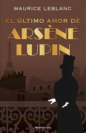 EL ULTIMO AMOR DE ARSENE LUPIN | 9788418557507 | LEBLANC, MAURICE | Galatea Llibres | Llibreria online de Reus, Tarragona | Comprar llibres en català i castellà online