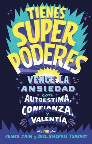 TIENES SUPERPODERES | 9788418054426 | JAIN, RENEE / TSABARY, DRA. SHEFALI | Galatea Llibres | Librería online de Reus, Tarragona | Comprar libros en catalán y castellano online