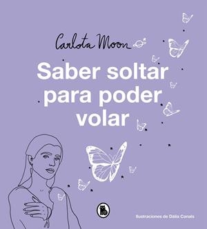 SABER SOLTAR PARA PODER VOLAR | 9788402425195 | MOON, CARLOTA | Galatea Llibres | Llibreria online de Reus, Tarragona | Comprar llibres en català i castellà online