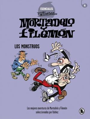 MORTADELO Y FILEMON. LOS MONSTRUOS (ESENCIALES IBÁÑEZ 5) | 9788402425737 | IBÁÑEZ, FRANCISCO | Galatea Llibres | Librería online de Reus, Tarragona | Comprar libros en catalán y castellano online