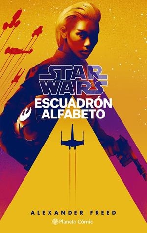STAR WARS ESCUADRÓN ALFABETO 1/3 (NOVELA) | 9788413417837 | FREED, ALEXANDER | Galatea Llibres | Llibreria online de Reus, Tarragona | Comprar llibres en català i castellà online