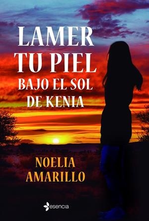 LAMER TU PIEL BAJO EL SOL DE KENIA | 9788408246930 | AMARILLO, NOELIA | Galatea Llibres | Llibreria online de Reus, Tarragona | Comprar llibres en català i castellà online