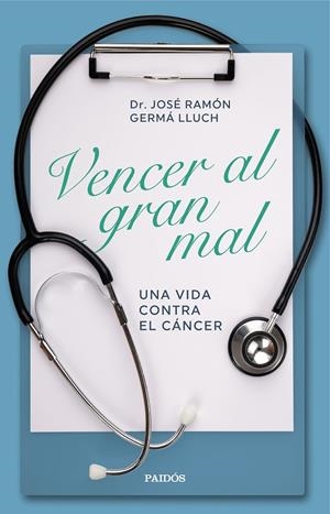 VENCER AL GRAN MAL | 9788449338601 | GERMÀ LLUCH, JOSÉ RAMÓN | Galatea Llibres | Librería online de Reus, Tarragona | Comprar libros en catalán y castellano online