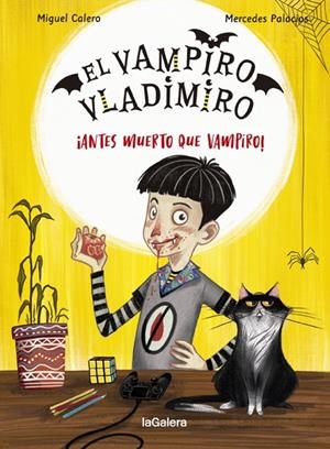 EL VAMPIRO VLADIMIRO 1. ¡ANTES MUERTO QUE VAMPIRO! | 9788424670849 | CALERO, MIGUEL | Galatea Llibres | Librería online de Reus, Tarragona | Comprar libros en catalán y castellano online