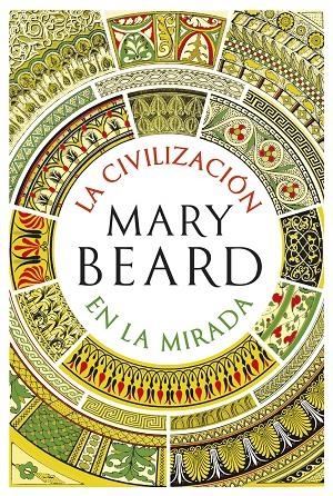 LA CIVILIZACIÓN EN LA MIRADA | 9788491993414 | BEARD, MARY | Galatea Llibres | Llibreria online de Reus, Tarragona | Comprar llibres en català i castellà online