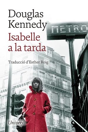 ISABELLE A LA TARDA | 9788418375057 | KENNEDY, DOUGLAS | Galatea Llibres | Librería online de Reus, Tarragona | Comprar libros en catalán y castellano online