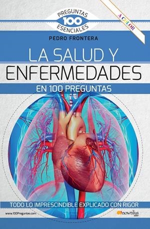 LA SALUD Y ENFERMEDADES EN 100 PREGUNTAS | 9788413052090 | FRONTERA, PEDRO | Galatea Llibres | Llibreria online de Reus, Tarragona | Comprar llibres en català i castellà online