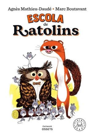 ESCOLA DE RATOLINS | 9788418733161 | MATHIEU-DAUDÉ, AGNÈS | Galatea Llibres | Llibreria online de Reus, Tarragona | Comprar llibres en català i castellà online