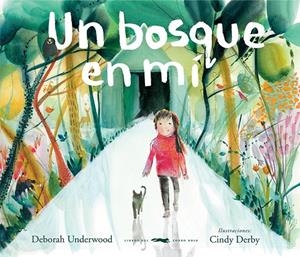 UN BOSQUE EN MÍ | 9788412314373 | UNDERWOOD, DEBORAH | Galatea Llibres | Llibreria online de Reus, Tarragona | Comprar llibres en català i castellà online