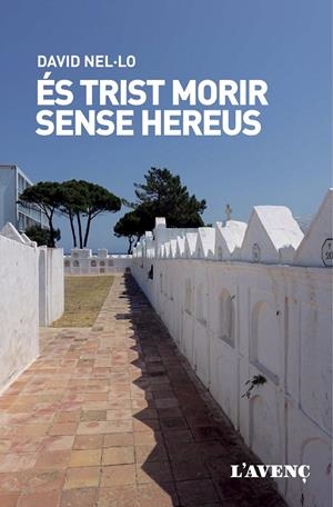 ÉS TRIST MORIR SENSE HEREUS | 9788418680090 | NEL·LO, DAVID | Galatea Llibres | Llibreria online de Reus, Tarragona | Comprar llibres en català i castellà online